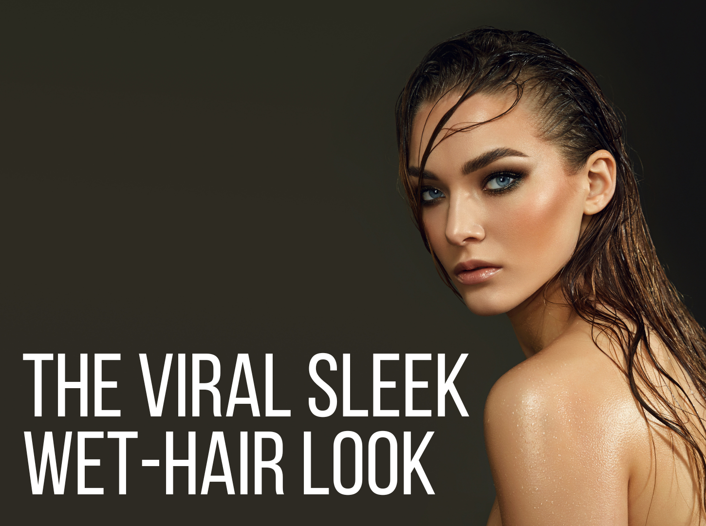 The Viral Smooth Moist-Hair Look
– Iles Components The Viral Smooth Moist-Hair Look
– Iles Components