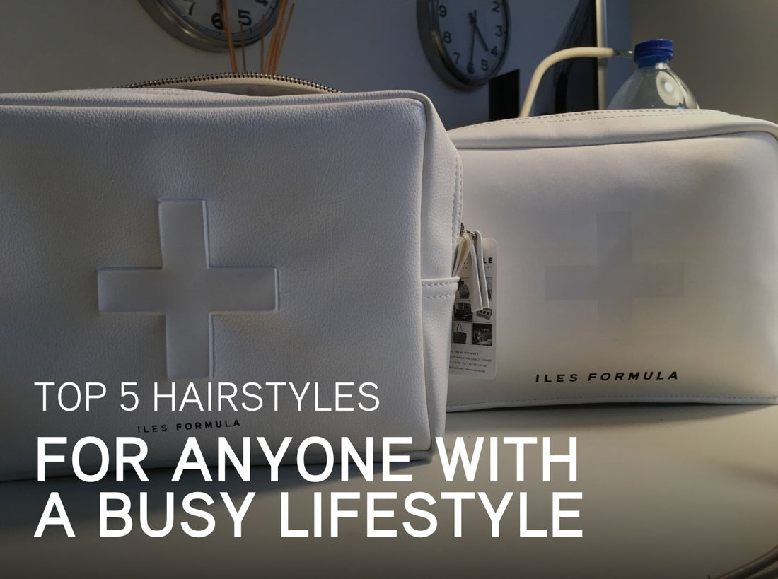 Top 5 Hairstyles for anyone with a busy life style
