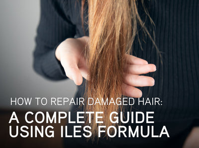 How to Repair Damaged Hair: A Complete Guide Using Iles Formula