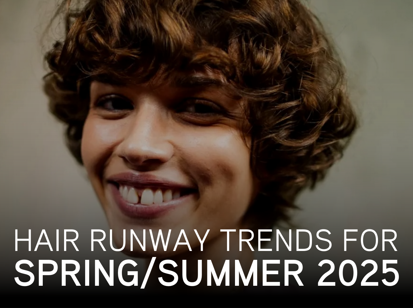 Hair Runway Trends For Spring/Summer 2025 β Iles Formula