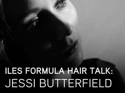 Iles Formula Hair Talks: Jessie Butterfield