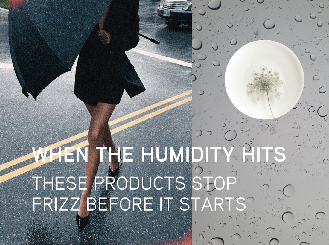 When the Humidity Hits - These Products Stop Frizz Before It Starts