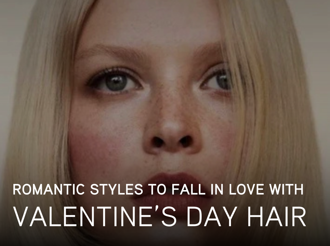 Close-up of a person with straight blonde hair and freckles, with text overlay that reads: “Romantic styles to fall in love with — Valentine’s Day hair.”