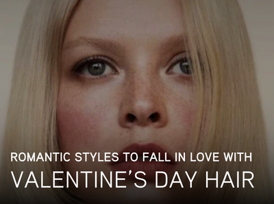 Valentine’s Day Hair: Romantic Styles to Fall in Love With