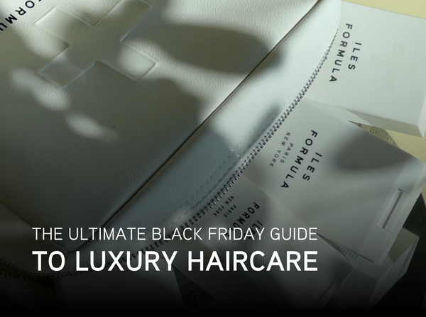 The Ultimate Black Friday Guide to Luxury Haircare