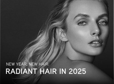 New Year, New Hair: Radiant Hair in 2025