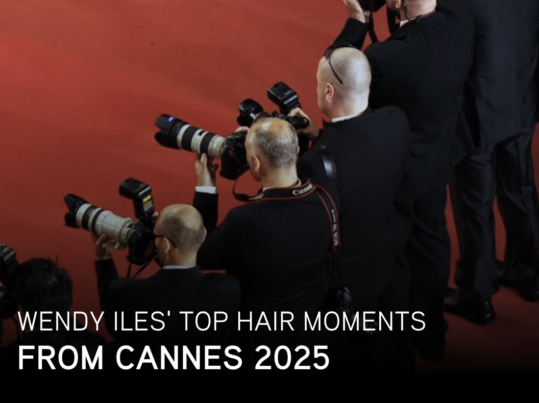 Wendy Iles' Top Hair Moments from Cannes 2025