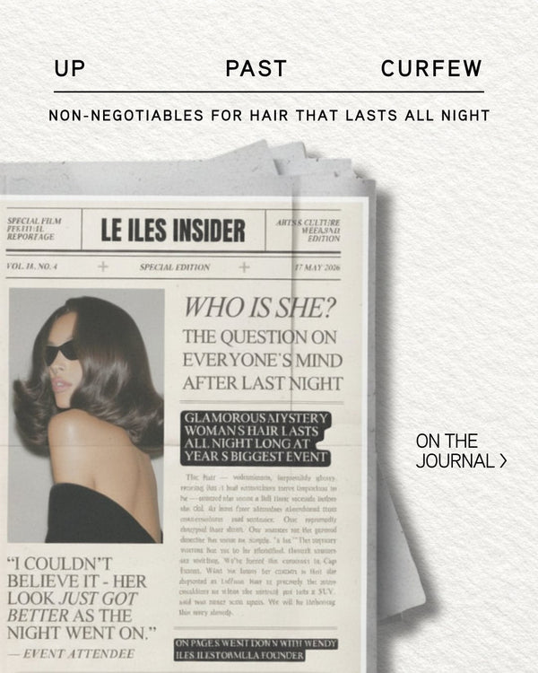 Iles Formula journal cover for hair that lasts all night — editorial newspaper feature on the non-negotiables for hair that lasts all night, Wendy Iles' method, behind voluminous brunette waves inspired by Iles Formula