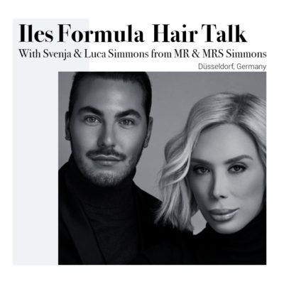 Mrs. Simons Iles Formula Hair Talk with Svenja & Luca Simmons from MR & MRS Simmon