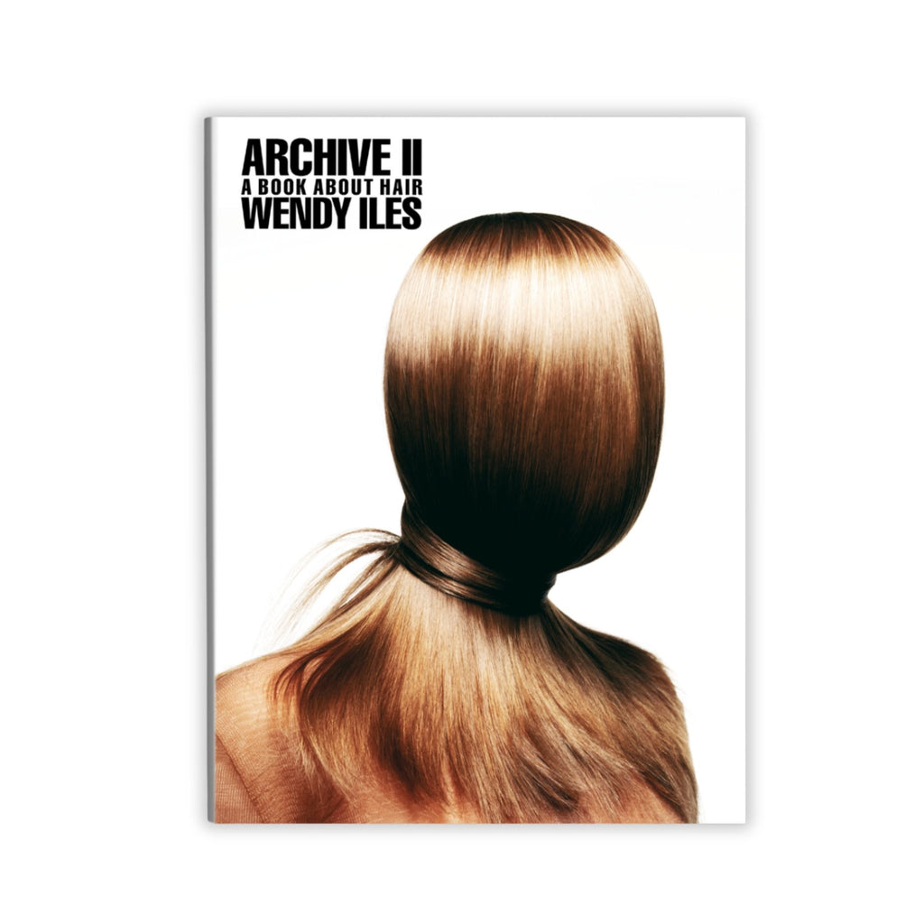 ARCHIVE II – A BOOK ABOUT HAIR BY WENDY ILES